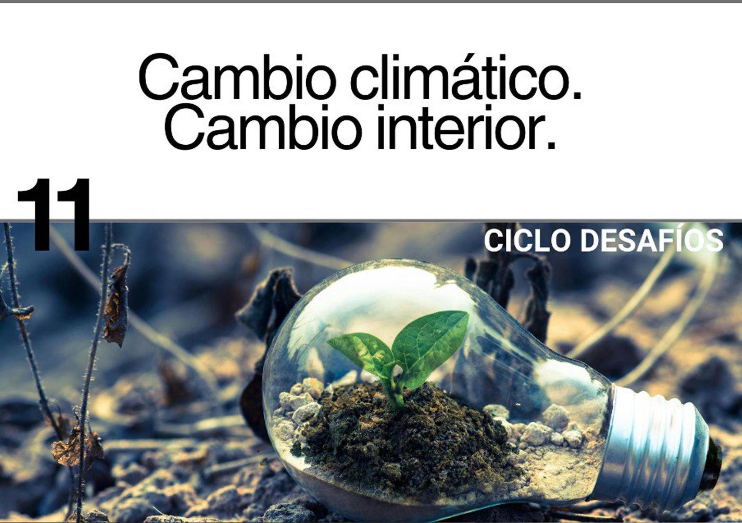 Charla Coloquio: Desafíos 11 Cambio climático. Cambio interior