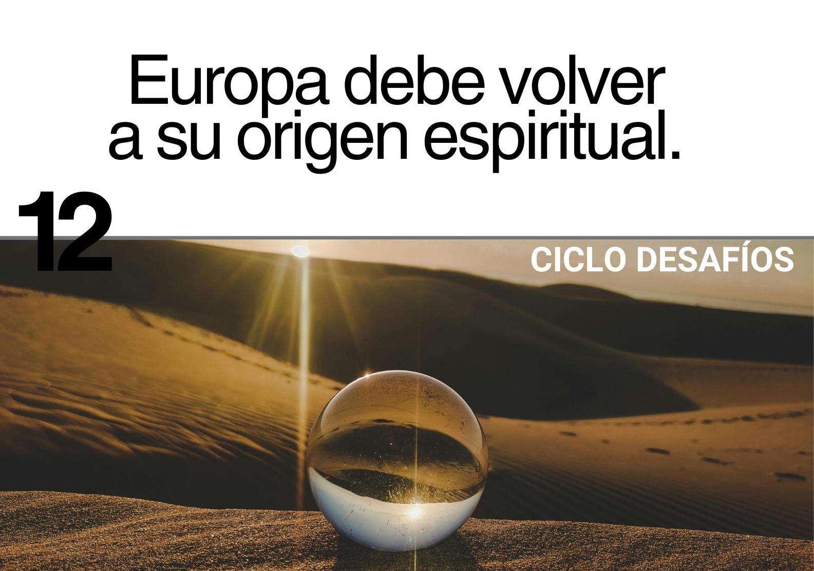 Charla Coloquio: Desafíos 12 Europa debe volver a su origen espiritual