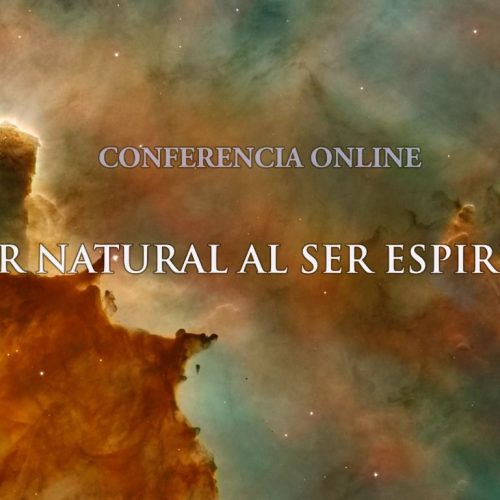 Conferencia Online: Del ser natural al ser espiritual